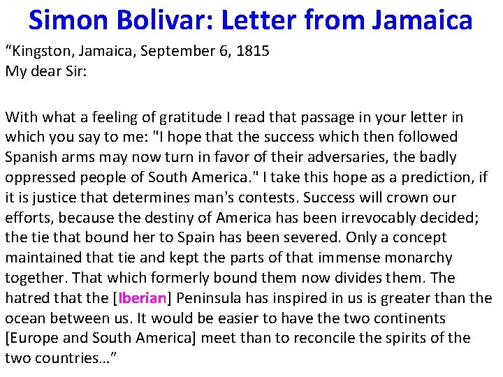 Simon Bolivar: Letter from Jamaica “Kingston, Jamaica, September 6, 1815 My dear Sir: With