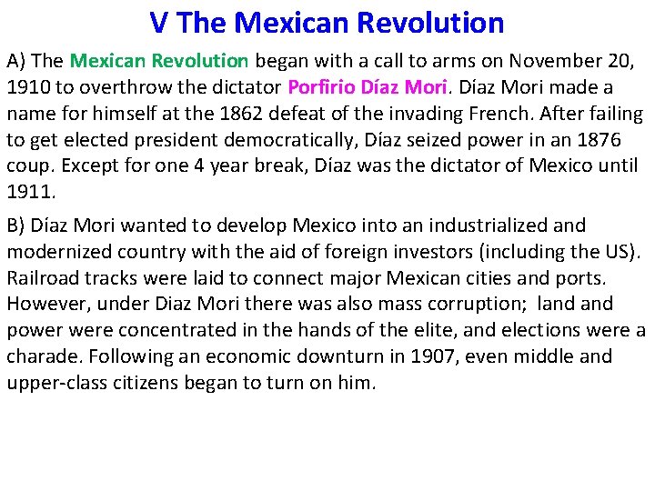 V The Mexican Revolution A) The Mexican Revolution began with a call to arms