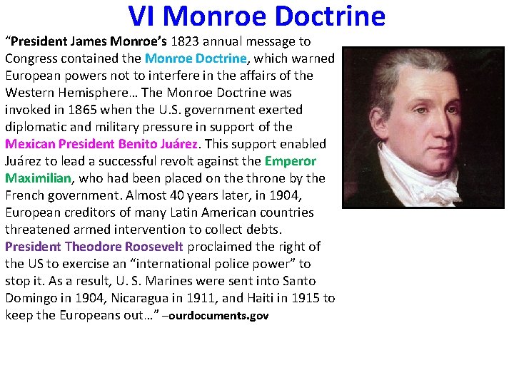 VI Monroe Doctrine “President James Monroe’s 1823 annual message to Congress contained the Monroe