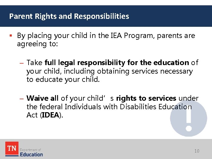 Parent Rights and Responsibilities § By placing your child in the IEA Program, parents