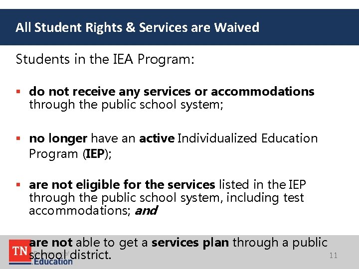 All Student Rights & Services are Waived Students in the IEA Program: § do