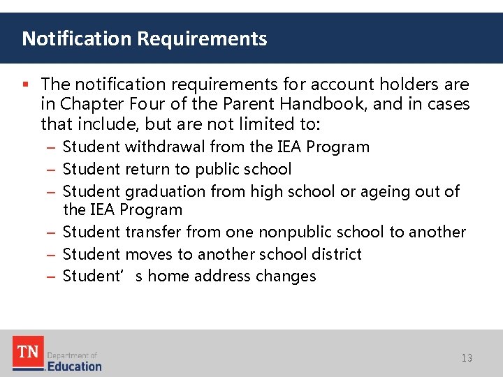 Notification Requirements § The notification requirements for account holders are in Chapter Four of