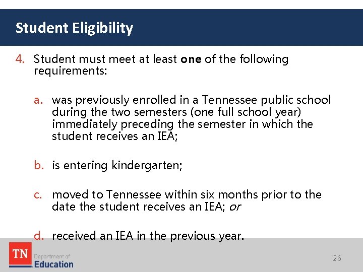 Student Eligibility 4. Student must meet at least one of the following requirements: a.