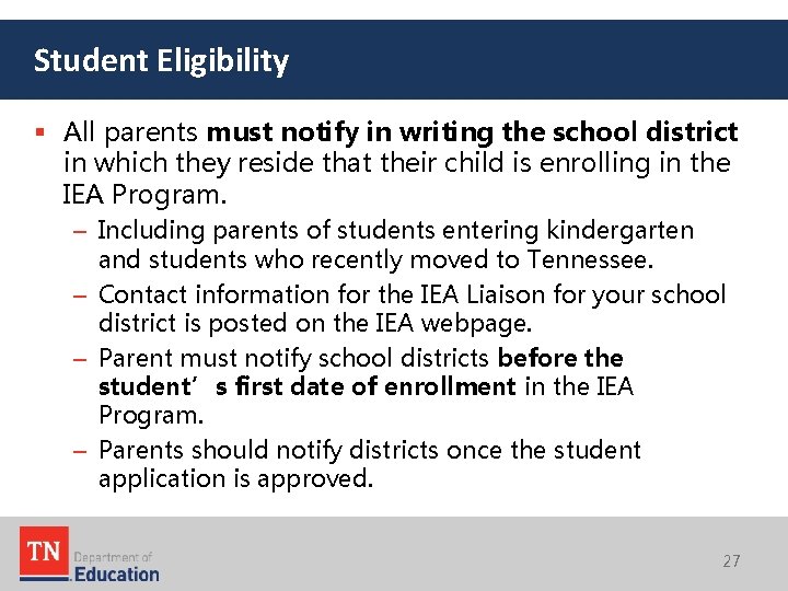 Student Eligibility § All parents must notify in writing the school district in which