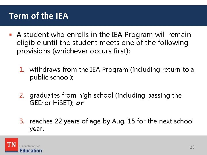 Term of the IEA § A student who enrolls in the IEA Program will