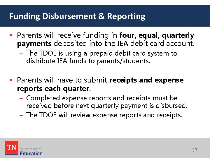 Funding Disbursement & Reporting § Parents will receive funding in four, equal, quarterly payments