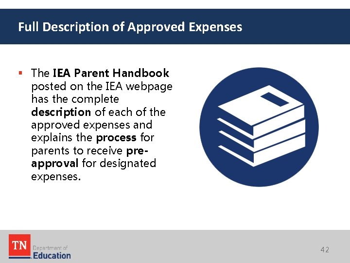 Full Description of Approved Expenses § The IEA Parent Handbook posted on the IEA