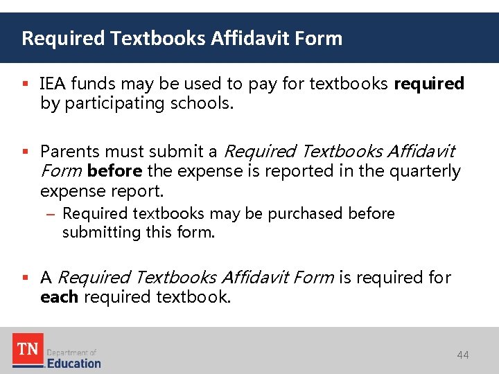 Required Textbooks Affidavit Form § IEA funds may be used to pay for textbooks