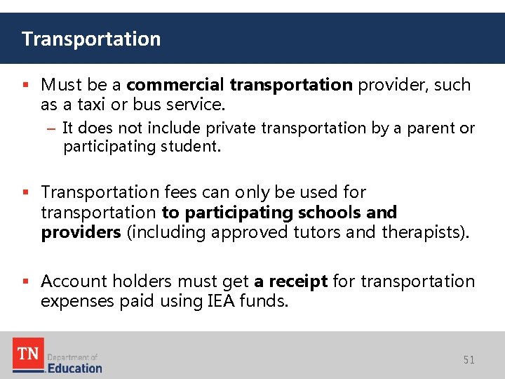 Transportation § Must be a commercial transportation provider, such as a taxi or bus