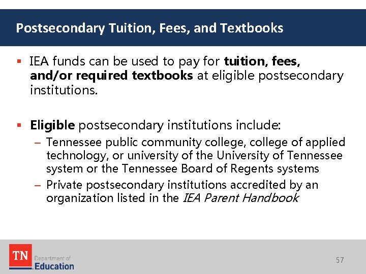 Postsecondary Tuition, Fees, and Textbooks § IEA funds can be used to pay for