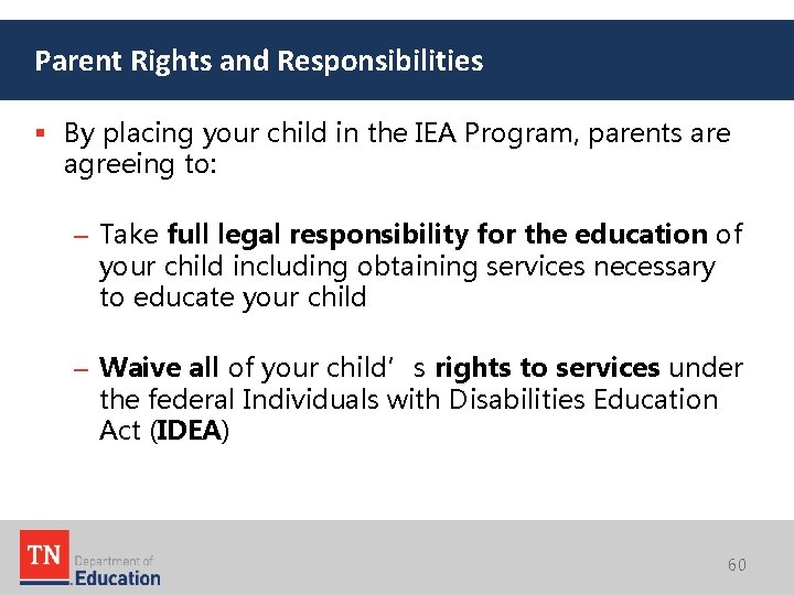 Parent Rights and Responsibilities § By placing your child in the IEA Program, parents