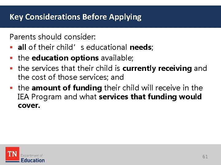 Key Considerations Before Applying Parents should consider: § all of their child’s educational needs;