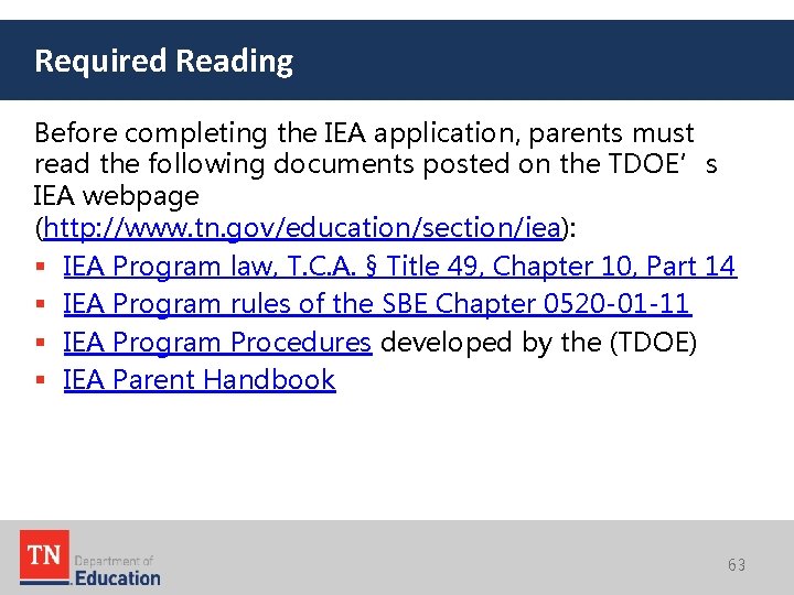 Required Reading Before completing the IEA application, parents must read the following documents posted