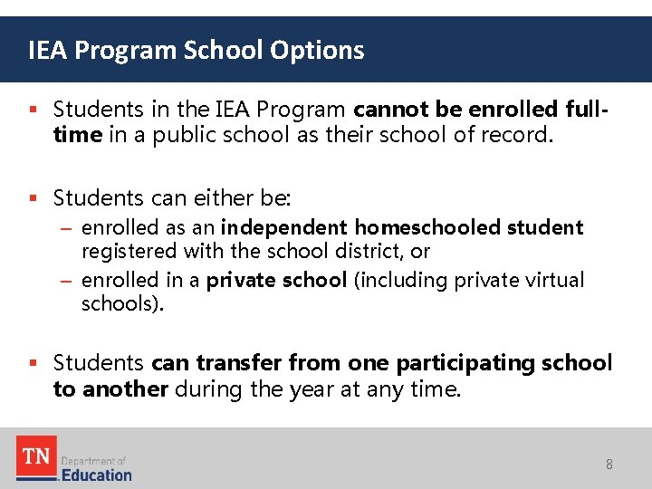 IEA Program School Options § Students in the IEA Program cannot be enrolled fulltime