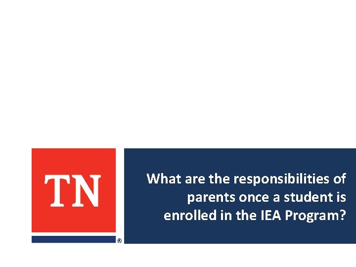 What are the responsibilities of parents once a student is enrolled in the IEA