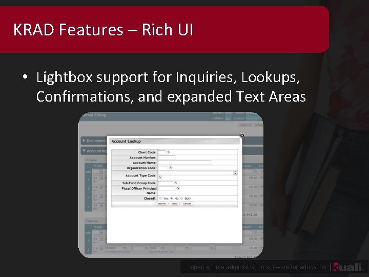 KRAD Features – Rich UI • Lightbox support for Inquiries, Lookups, Confirmations, and expanded