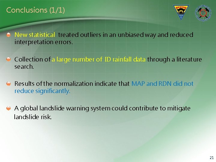 Conclusions (1/1) New statistical treated outliers in an unbiased way and reduced interpretation errors.