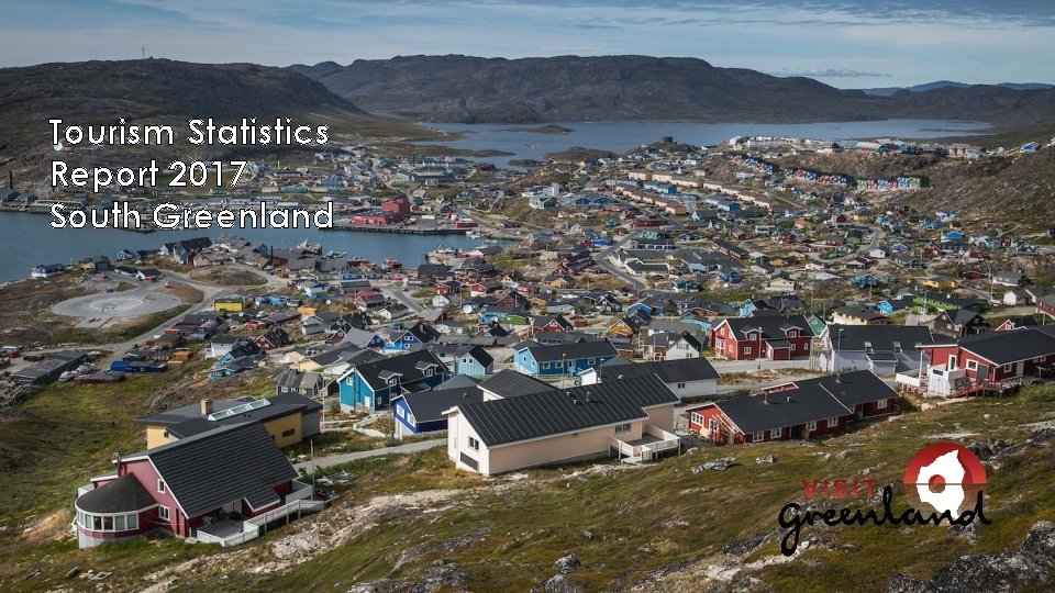 Tourism Statistics Report 2017 South Greenland 