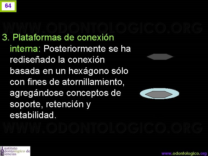 64 3. Plataformas de conexión interna: Posteriormente se ha rediseñado la conexión basada en