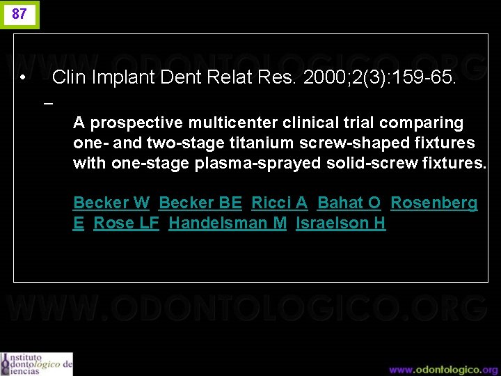 87 • Clin Implant Dent Relat Res. 2000; 2(3): 159 -65. – A prospective
