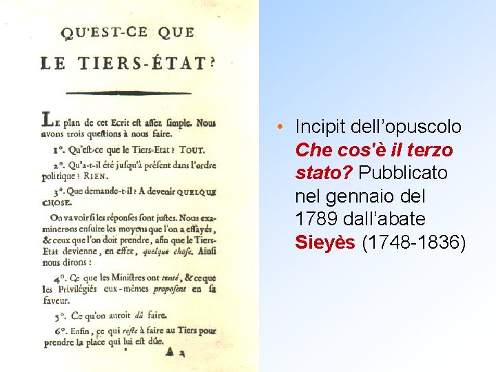  • Incipit dell’opuscolo Che cos'è il terzo stato? Pubblicato nel gennaio del 1789