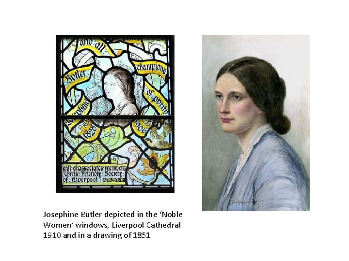 Josephine Butler depicted in the ‘Noble Women’ windows, Liverpool Cathedral 1910 and in a