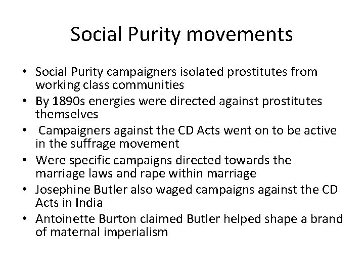 Social Purity movements • Social Purity campaigners isolated prostitutes from working class communities •