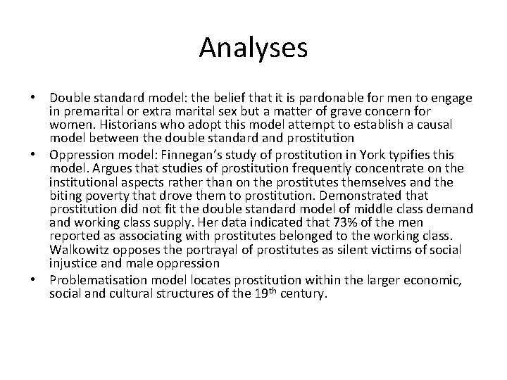 Analyses • Double standard model: the belief that it is pardonable for men to