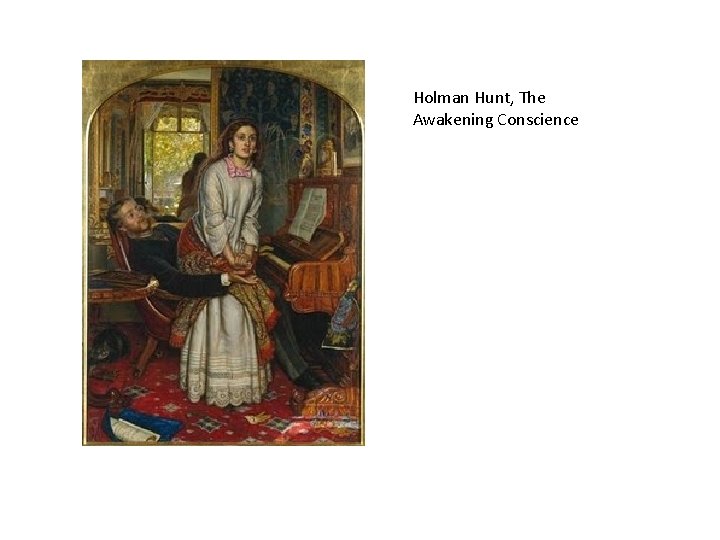 Holman Hunt, The Awakening Conscience 
