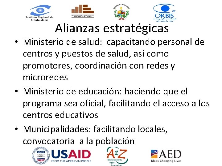 Alianzas estratégicas • Ministerio de salud: capacitando personal de centros y puestos de salud,