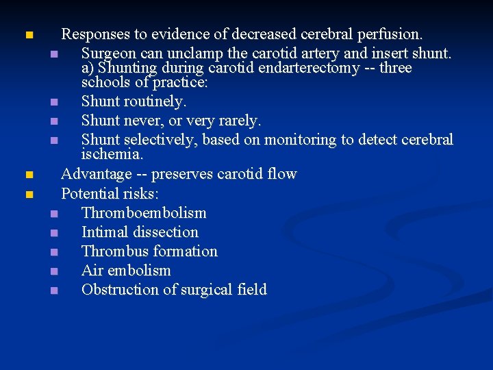  Responses to evidence of decreased cerebral perfusion. Surgeon can unclamp the carotid artery