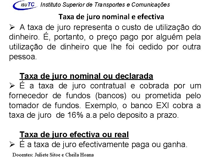 Instituto Superior de Transportes e Comunicações Taxa de juro nominal e efectiva Ø A