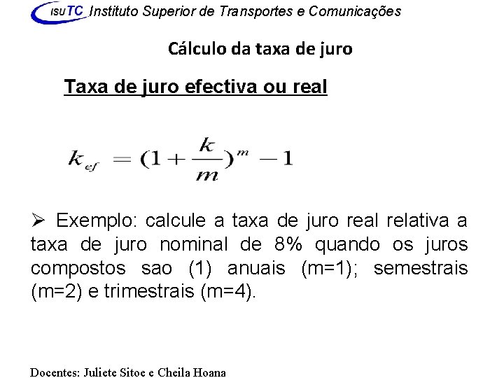 Instituto Superior de Transportes e Comunicações Cálculo da taxa de juro Taxa de juro