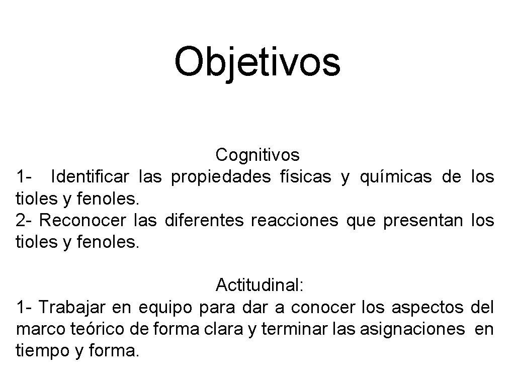 Objetivos Cognitivos 1 - Identificar las propiedades físicas y químicas de los tioles y