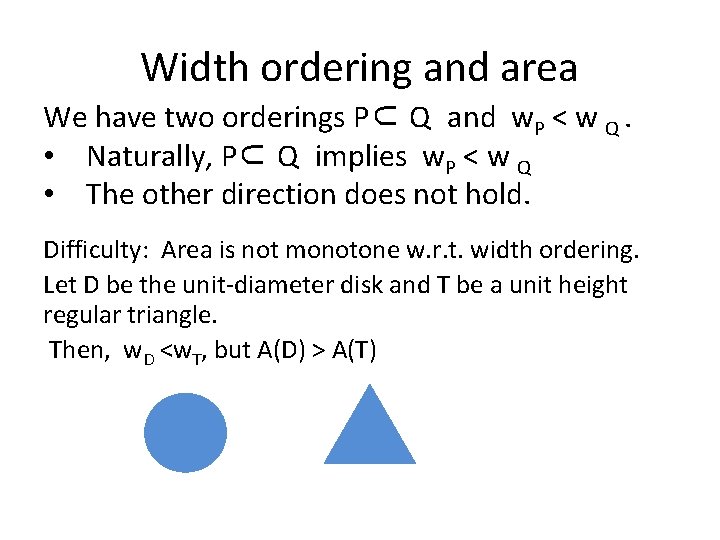 Width ordering and area We have two orderings P⊂ Q and w. P <