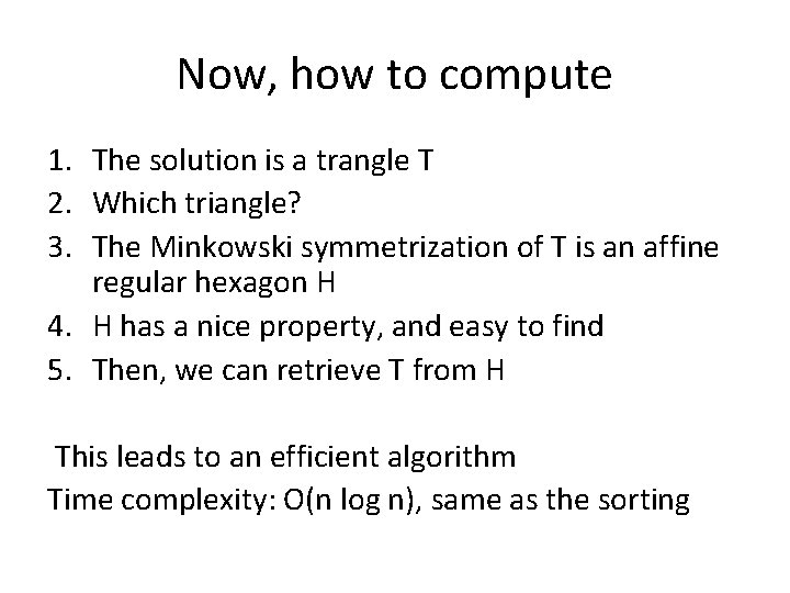 Now, how to compute 1. The solution is a trangle T 2. Which triangle?