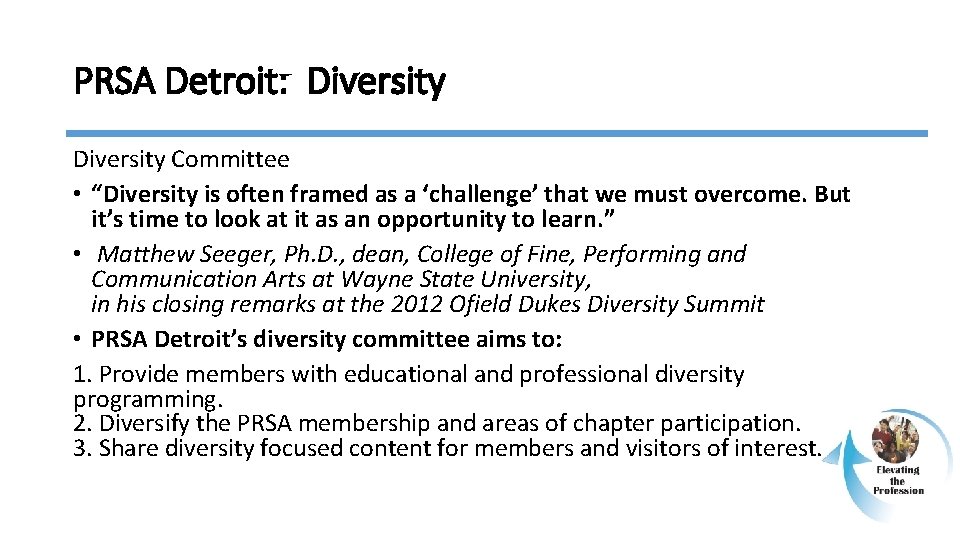 PRSA Detroit: Diversity Committee • “Diversity is often framed as a ‘challenge’ that we