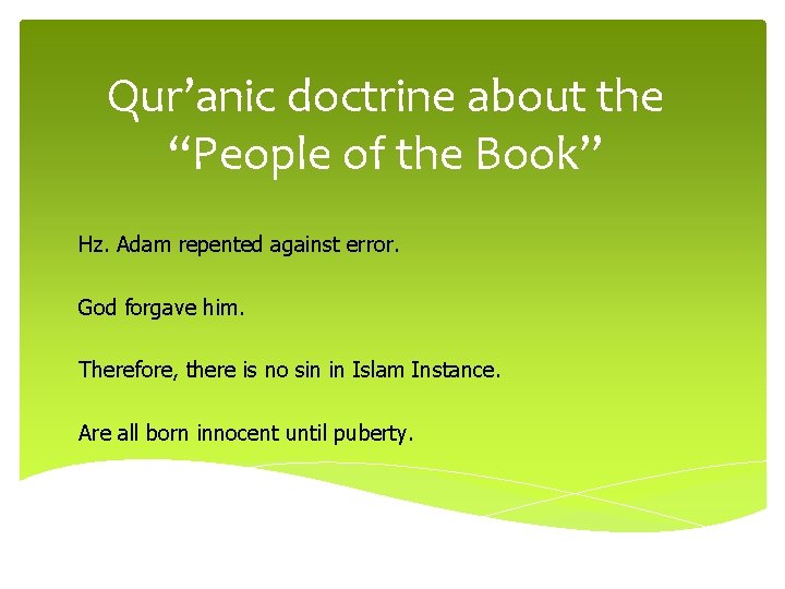 Qur’anic doctrine about the “People of the Book” Hz. Adam repented against error. God
