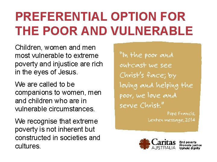 PREFERENTIAL OPTION FOR THE POOR AND VULNERABLE Children, women and men most vulnerable to