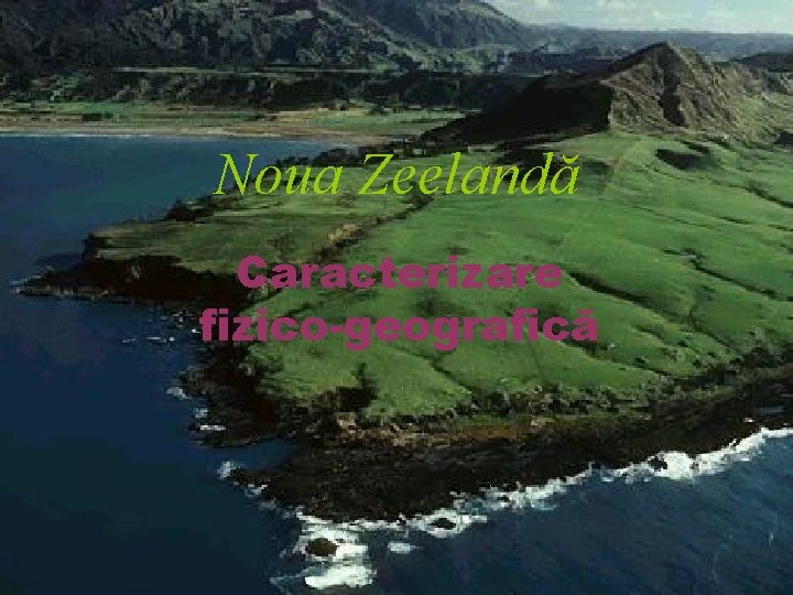 Noua Zeelandă Caracterizare fizico-geografică 
