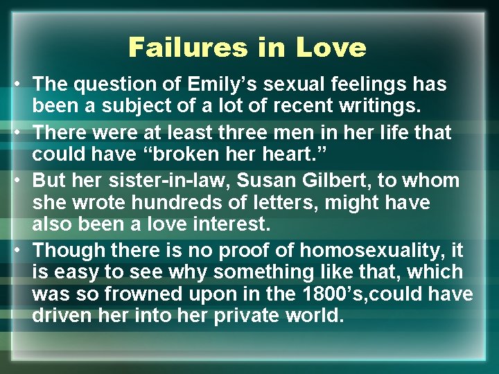 Failures in Love • The question of Emily’s sexual feelings has been a subject