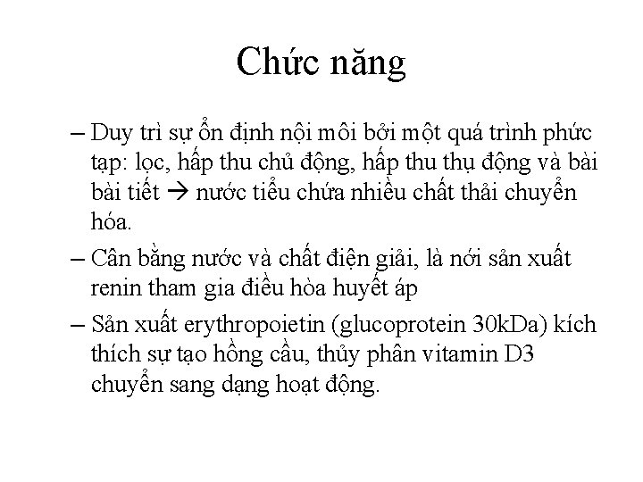 Chức năng – Duy trì sự ổn định nội môi bởi một quá trình