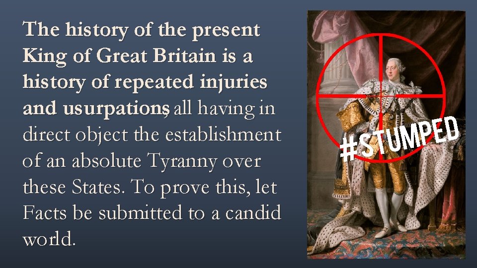 The history of the present King of Great Britain is a history of repeated