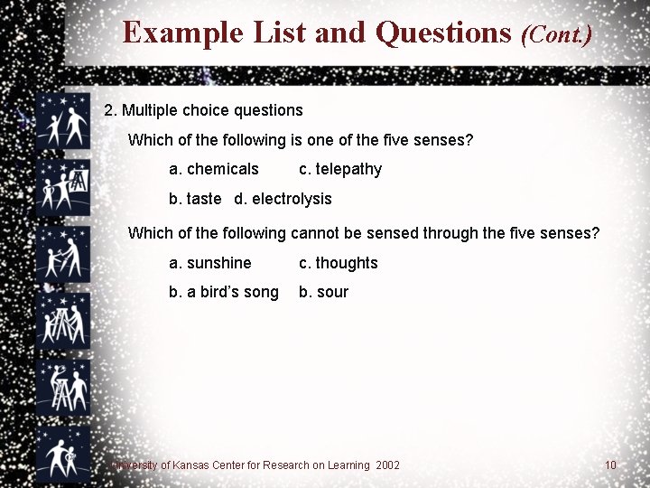 Example List and Questions (Cont. ) 2. Multiple choice questions Which of the following