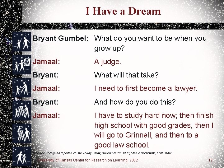 I Have a Dream Bryant Gumbel: What do you want to be when you