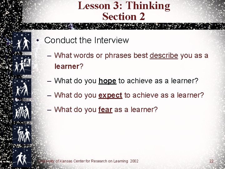 Lesson 3: Thinking Section 2 • Conduct the Interview – What words or phrases