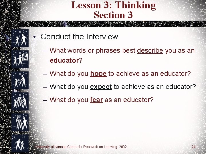Lesson 3: Thinking Section 3 • Conduct the Interview – What words or phrases