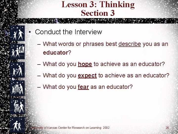 Lesson 3: Thinking Section 3 • Conduct the Interview – What words or phrases