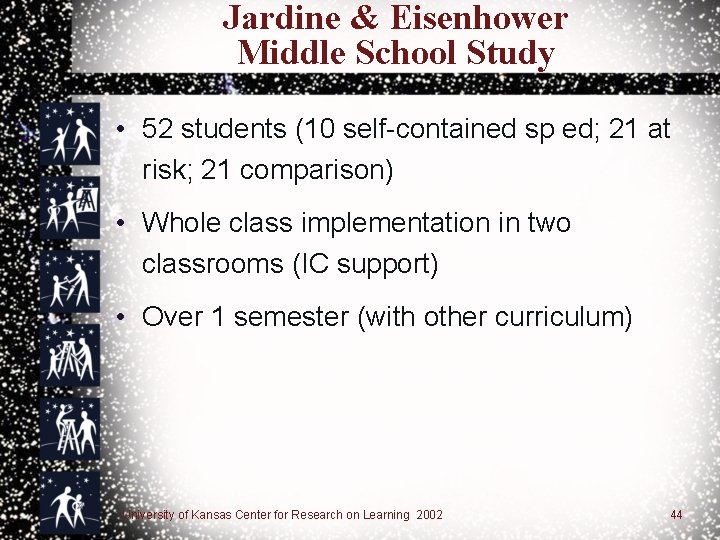 Jardine & Eisenhower Middle School Study • 52 students (10 self-contained sp ed; 21