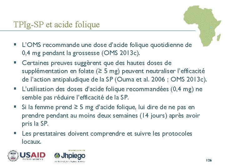 TPIg-SP et acide folique § L’OMS recommande une dose d’acide folique quotidienne de 0,